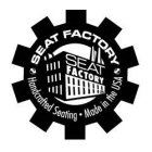 SEAT FACTORY SEAT FACTORY HANDCRAFTED SEATING · MADE IN THE USA
