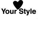 YOUR STYLE