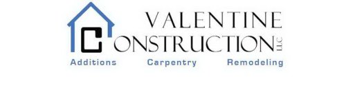 VALENTINE CONSTRUCTION LLC ADDTIONS CARPENTRY REMODELING