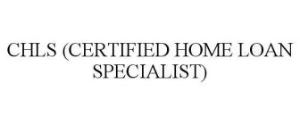 CHLS (CERTIFIED HOME LOAN SPECIALIST)