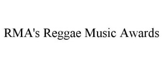 RMA'S REGGAE MUSIC AWARDS