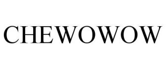 CHEWOWOW