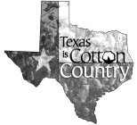 TEXAS IS COTTON COUNTRY