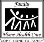 FAMILY HOME HEALTH CARE 