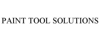 PAINT TOOL SOLUTIONS