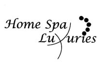 HOME SPA LUXURIES