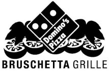 DOMINO'S PIZZA BRUSCHETTA GRILLE