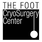 THE FOOT CRYOSURGERY CENTER