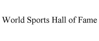 WORLD SPORTS HALL OF FAME