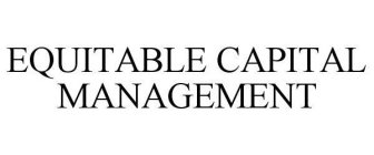 EQUITABLE CAPITAL MANAGEMENT