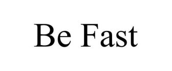 BE FAST