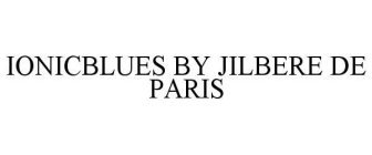 IONICBLUES BY JILBERE DE PARIS
