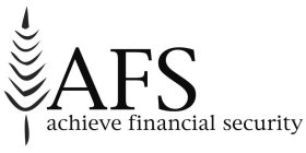 AFS ACHIEVE FINANCIAL SECURITY