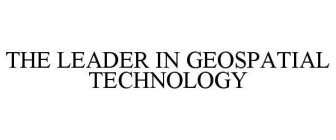THE LEADER IN GEOSPATIAL TECHNOLOGY