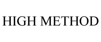 HIGH METHOD