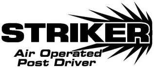 STRIKER AIR OPERATED POST DRIVER
