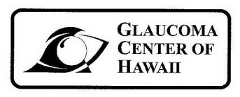 GLAUCOMA CENTER OF HAWAII