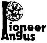 PIONEER ANGUS