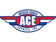 ACE AMERICAN COURIER EXPRESS, INC.