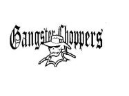 GANGSTER CHOPPERS