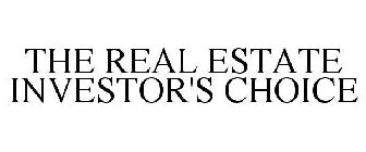THE REAL ESTATE  INVESTOR'S CHOICE