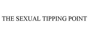 THE SEXUAL TIPPING POINT