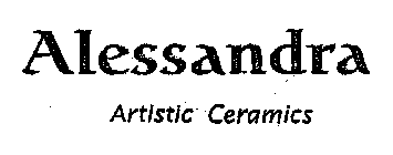 ALESSANDRA ARTISTIC CERAMICS
