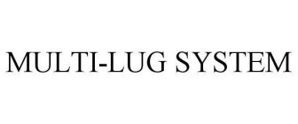 MULTI-LUG SYSTEM