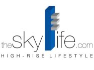 THESKYLIFE.COM HIGH - RISE LIFESTYLE