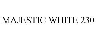 MAJESTIC WHITE 230