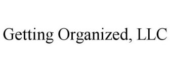 GETTING ORGANIZED, LLC