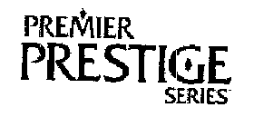 PREMIER PRESTIGE SERIES