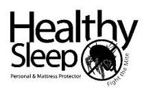 HEALTHY SLEEP PERSONAL & MATTRESS PROTECTOR FIGHT THE MITE