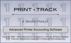 PRINT-TRACK A TEKVEND PRODUCT ADVANCED PRINTER ACCOUNTING SOFTWARE