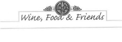 IW&FS WINE, FOOD & FRIENDS