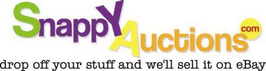 SNAPPY AUCTIONS.COM DROP OFF YOUR STUFF AND WE'LL SELL IT ON EBAY