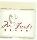 MR.  FRANK'S PIZZA