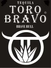 TEQUILA TORO BRAVO BRAVE BULL