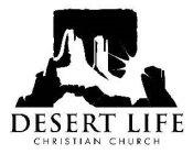 DESERT LIFE CHRISTIAN CHURCH