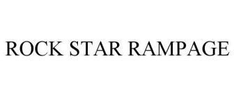 ROCK STAR RAMPAGE