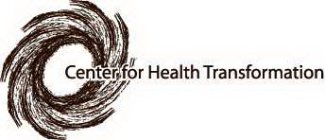 CENTER FOR HEALTH TRANSFORMATION