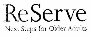 RESERVE NEXT STEP FOR OLDER ADULTS