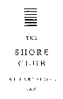 THE SHORE CLUB AT LAKESHORE EAST