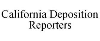 CALIFORNIA DEPOSITION REPORTERS