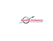 WARRIOR PERMSPACE SYSTEM BUILT FOR A PERMANENT SOLUTION