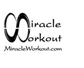 MIRACLE WORKOUT MIRACLEWORKOUT.COM
