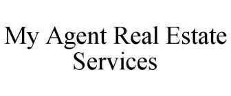 MY AGENT REAL ESTATE SERVICES