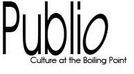 PUBLIO CULTURE AT THE BOILING POINT