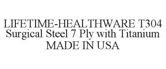 LIFETIME-HEALTHWARE T304 SURGICAL STEEL7 PLY WITH TITANIUM MADE IN USA