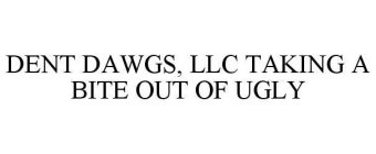 DENT DAWGS, LLC TAKING A BITE OUT OF UGLY